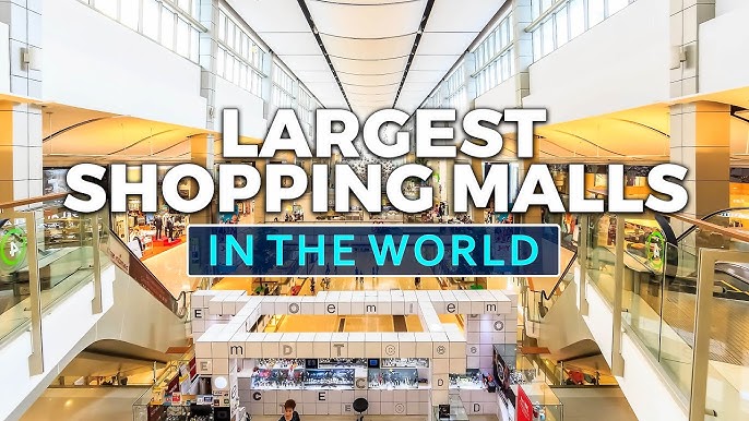 Top Shopping Complexes Around the World: A Shopper’s Paradise